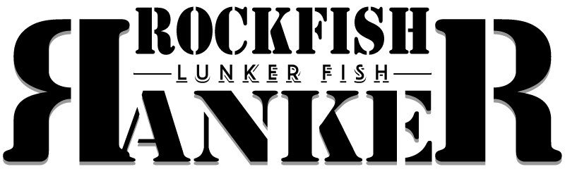 LUNKER ROCKFISH RANKER